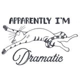 Apparently I'm Dramatic Cat