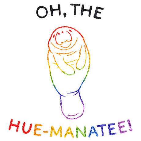Oh, The Hue-Manatee