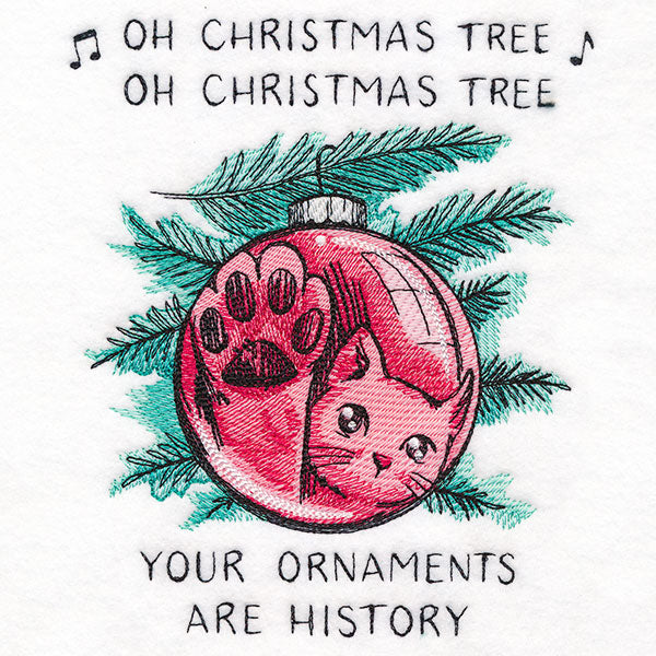 Your Ornaments Are History Christmas Cat