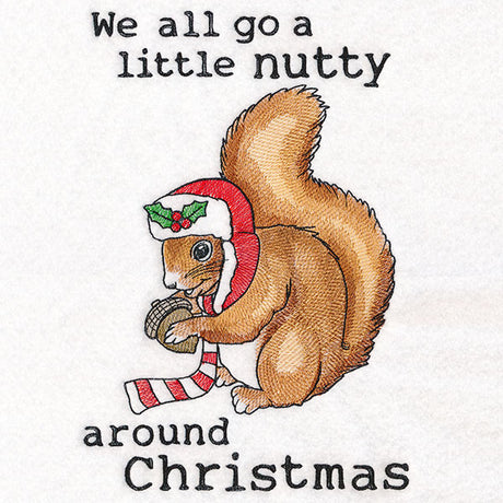 We All Go a Little Nutty Around Christmas Squirrel