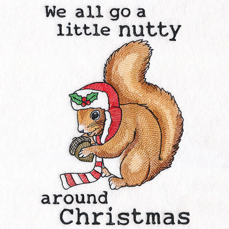 We All Go a Little Nutty Around Christmas Squirrel
