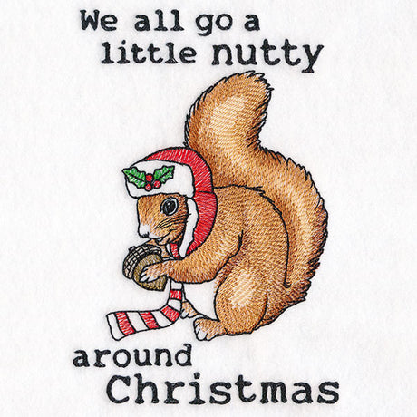 We All Go a Little Nutty Around Christmas Squirrel