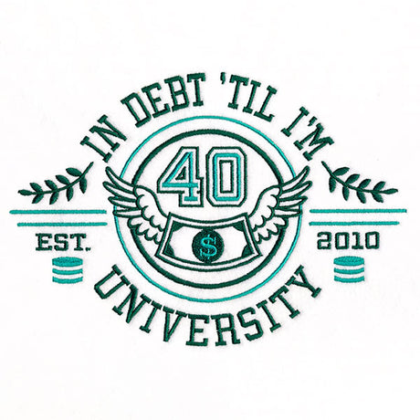 In Debt 'Til I'm 40 University