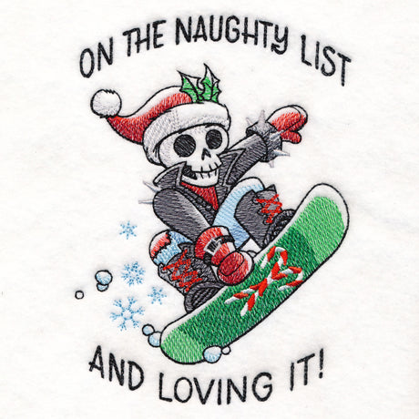 Embroidery of a skeleton wearing a Santa hat, black jacket, red gloves, and boots snowboarding on a green board with candy cane design, with text "On the naughty list and loving it!".