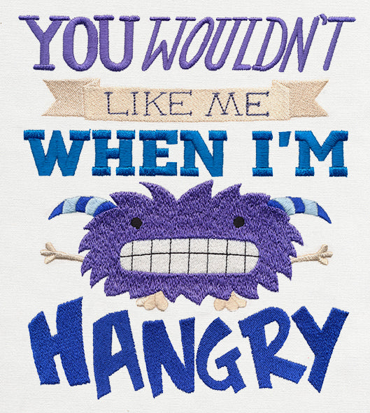 You Wouldn't Like Me Hangry