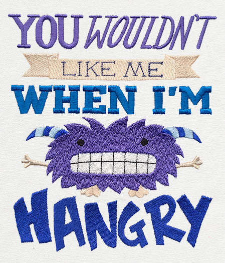 You Wouldn't Like Me Hangry
