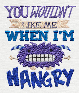 You Wouldn't Like Me Hangry