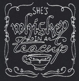 She's Whiskey in a Teacup