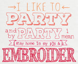 I Like to Party - Embroider