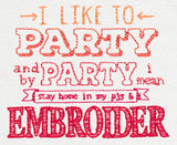 I Like to Party - Embroider