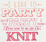I Like to Party - Knit