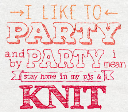 I Like to Party - Knit
