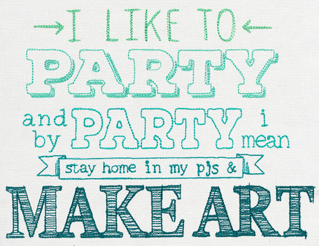 I Like to Party - Make Art
