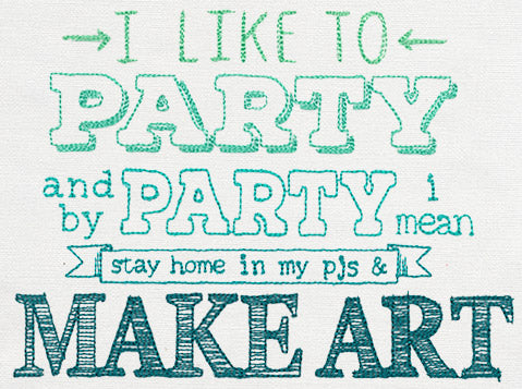 I Like to Party - Make Art