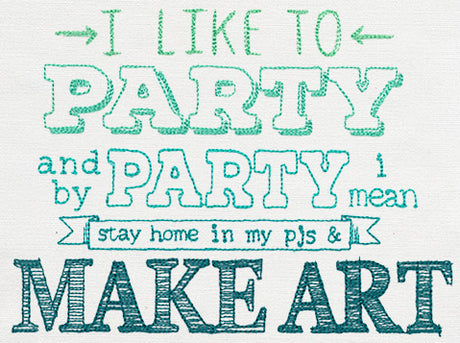 I Like to Party - Make Art