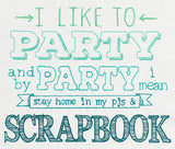 I Like to Party - Scrapbook