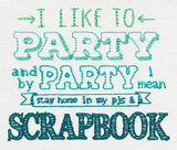 I Like to Party - Scrapbook