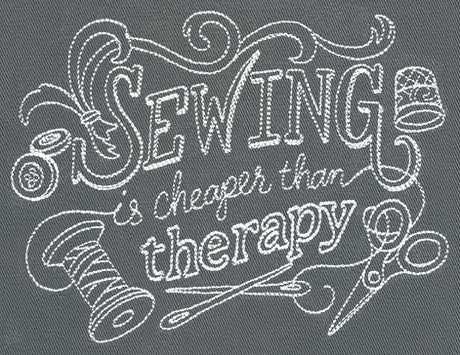 Sewing Is Cheaper than Therapy