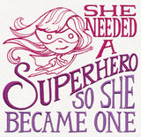 Girl Power - She Needed a Superhero