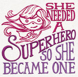 Girl Power - She Needed a Superhero