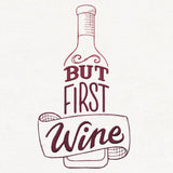 Uncorked - But First, Wine