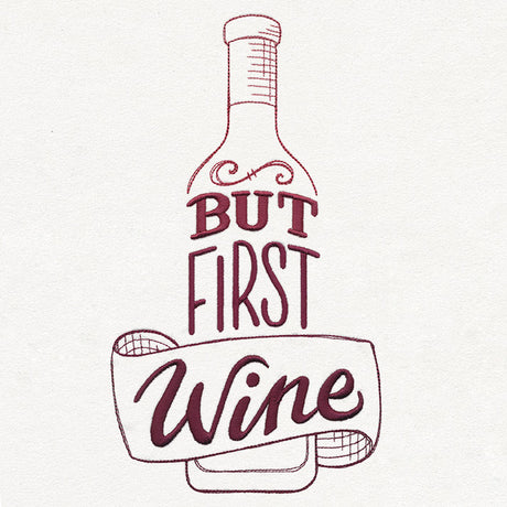 Uncorked - But First, Wine