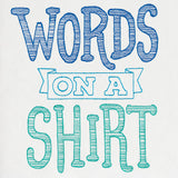 Fresh Tees - Words on a Shirt