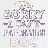 Fresh Tees - I Have Plans with My Dog