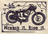 Wrench It, Ride It