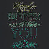 Athleisure - Maybe Burpees Don't Like You Either
