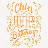 Sassafras - Chin Up Buttercup