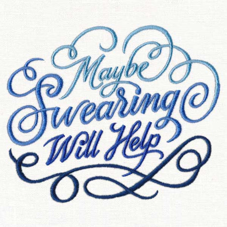 Maybe Swearing Will Help