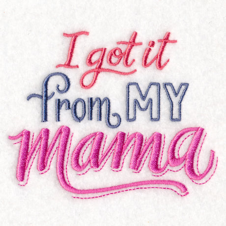 I Got It from My Mama