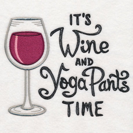 It's Wine and Yoga Pants Time