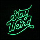 Stay Weird in Neon