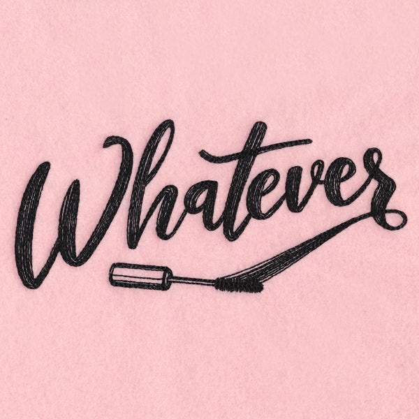 Whatever