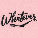 Whatever