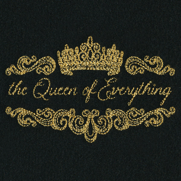The Queen of Everything