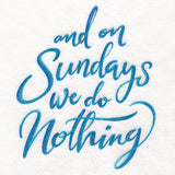 And On Sundays We Do Nothing