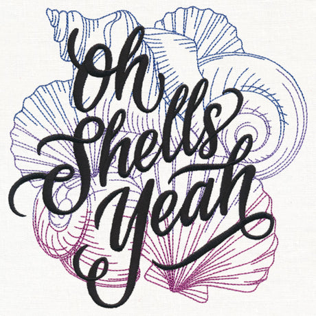 Oh Shells Yeah