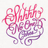 Shhhh No One Cares