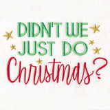 Didn't We Just Do Christmas