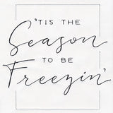Tis the Season to Be Freezin'