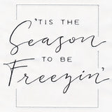 Tis the Season to Be Freezin'