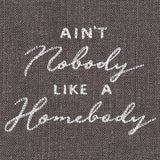 Ain't Nobody Like a Homebody