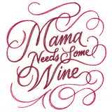 Mama Needs Some Wine