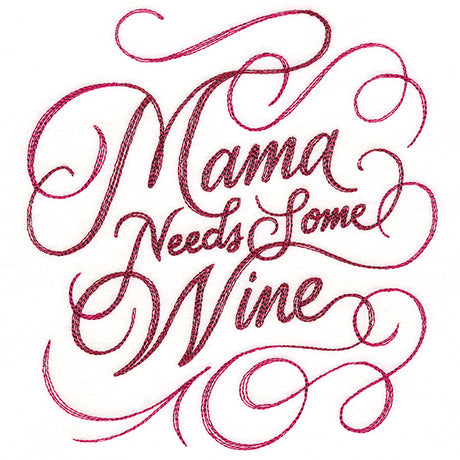 Mama Needs Some Wine