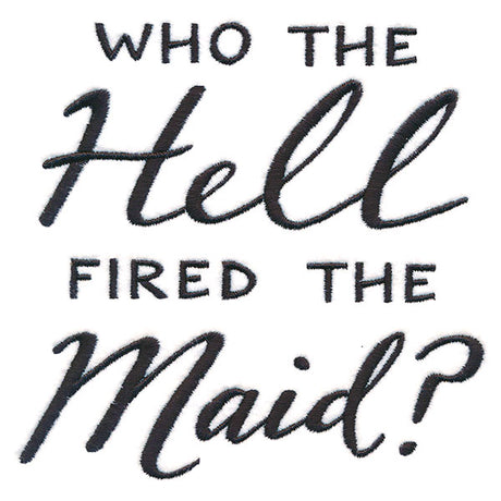 Who Fired the Maid?