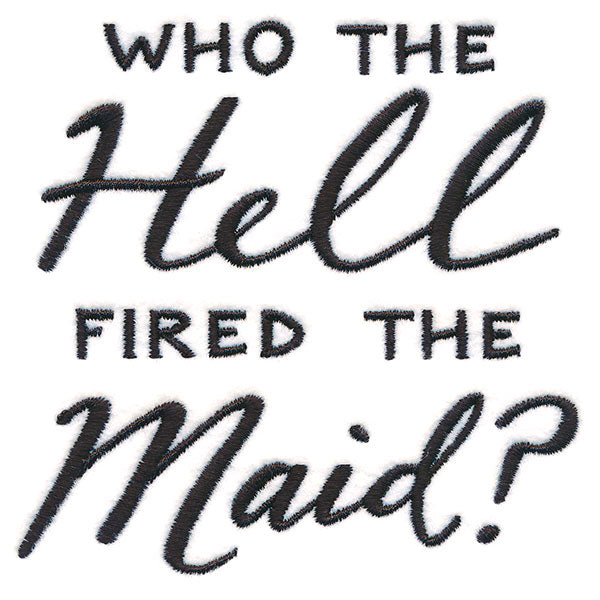 Who Fired the Maid?