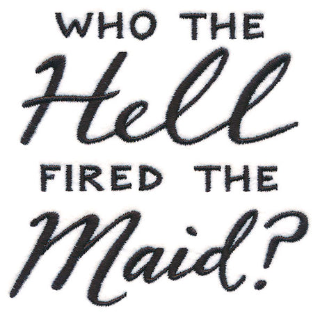 Who Fired the Maid?